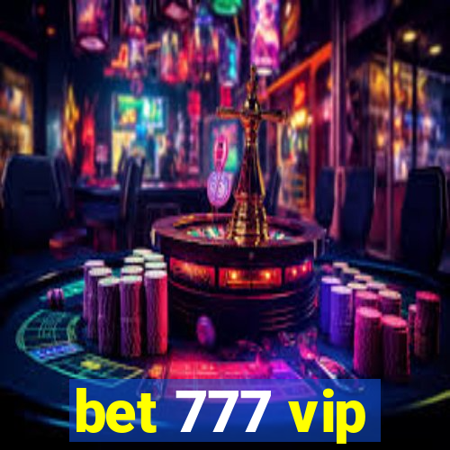bet 777 vip